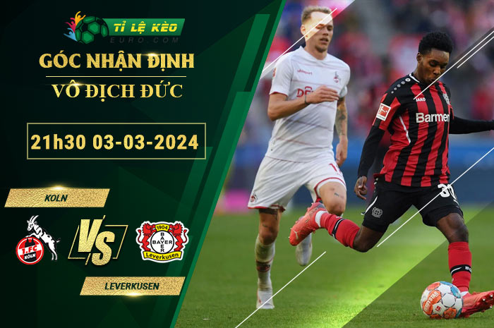 soi kèo Cologne vs Leverkusen