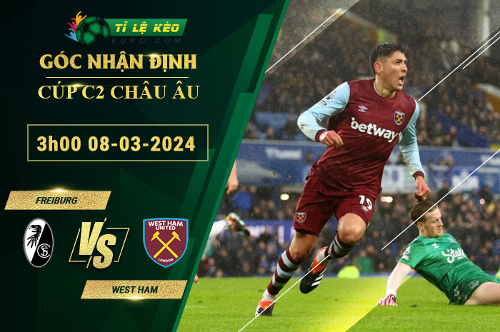 soi kèo Freiburg vs West Ham
