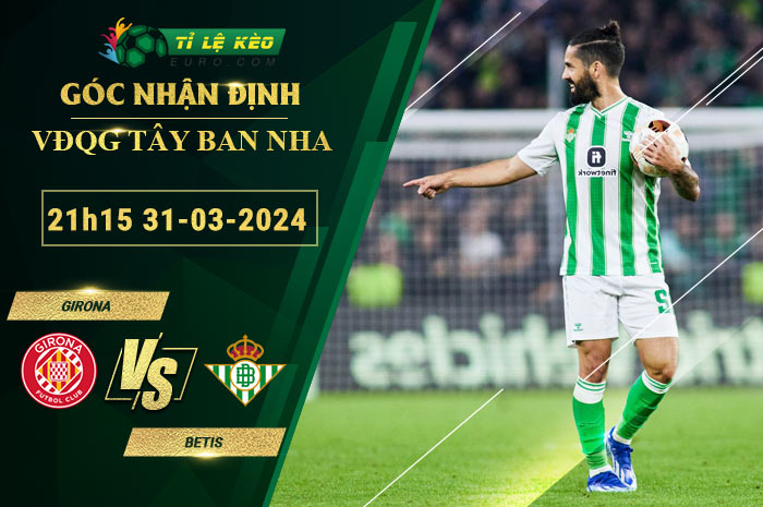soi kèo Girona vs Betis