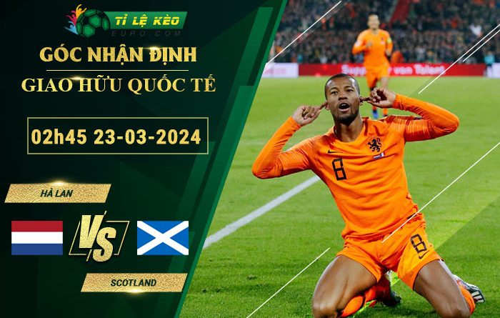 soi kèo Hà Lan vs Scotland