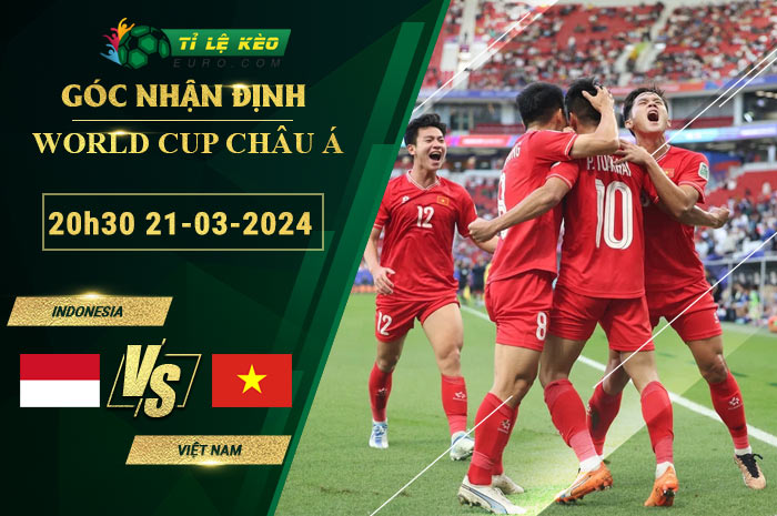 soi kèo Indonesia vs Việt Nam