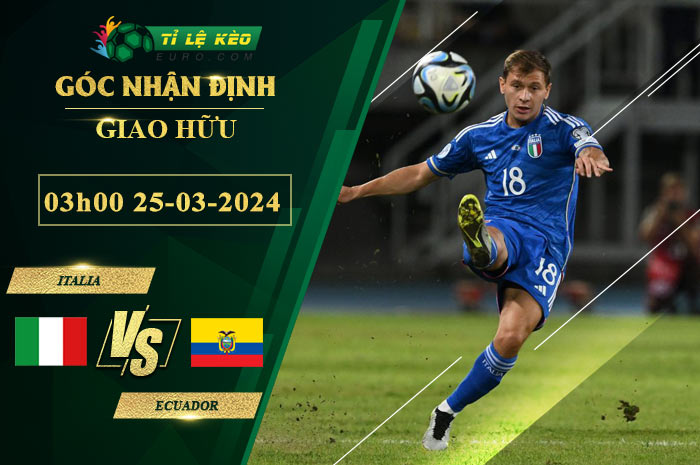 soi kèo Italia vs Ecuador