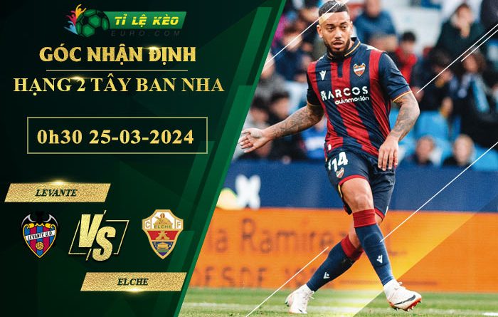 soi kèo Levante vs Elche