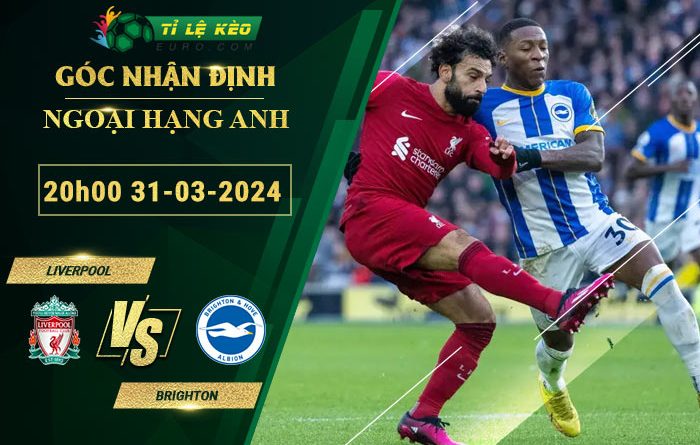 soi kèo Liverpool vs Brighton