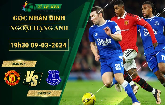 soi kèo Man Utd vs Everton