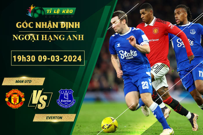 soi kèo Man Utd vs Everton