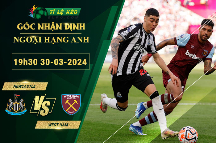 soi kèo Newcastle vs West Ham