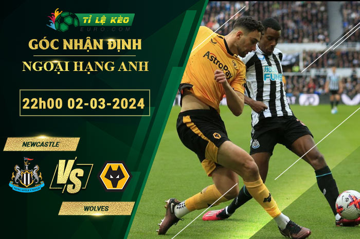 soi kèo Newcastle vs Wolves