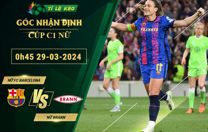 chi tiết kèo đấu Nữ FC Barcelona vs Nữ Brann