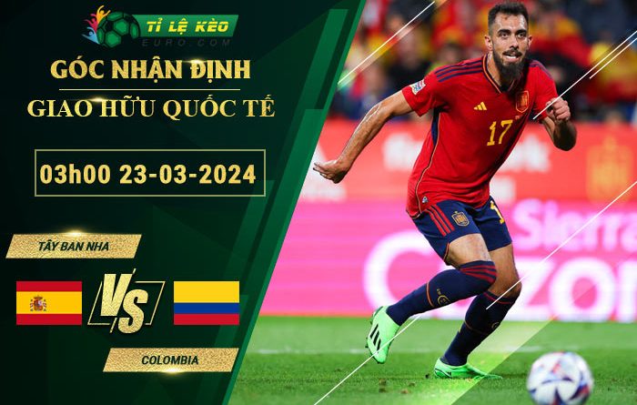 soi kèo Tây Ban Nha vs Colombia