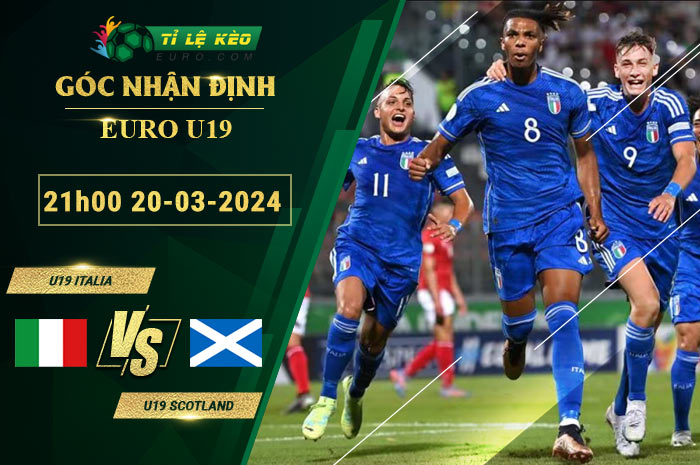 soi kèo U19 Italia vs U19 Scotland