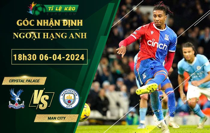 soi kèo Crystal Palace vs Man City