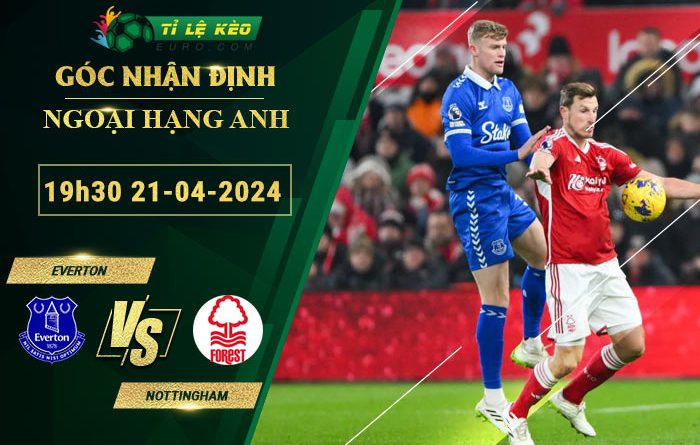 soi kèo Everton vs Nottingham