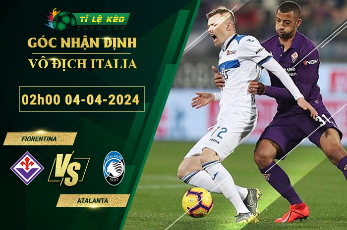 soi kèo Fiorentina vs Atalanta