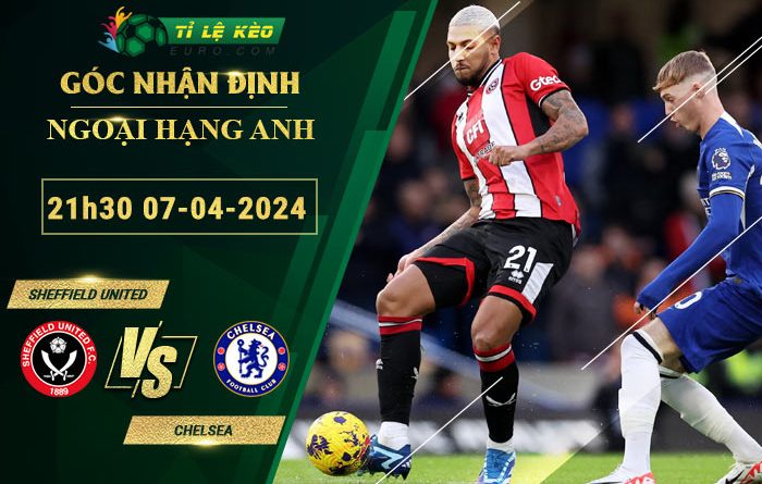 soi kèo Sheffield United vs Chelsea