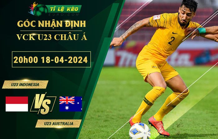 soi kèo U23 Indonesia vs U23 Australia