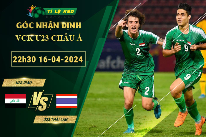 chi tiết kèo đấu U23 Iraq vs U23 Thái Lanchi tiết kèo đấu U23 Iraq vs U23 Thái Lan