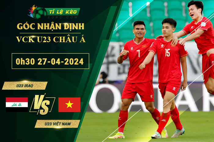 soi kèo U23 Iraq vs U23 Việt Nam