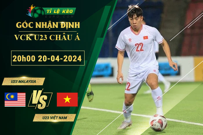 soi kèo U23 Malaysia vs U23 Việt Nam